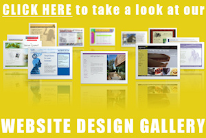 Click here to take a look at our WEBSITE DESIGN GALLERY